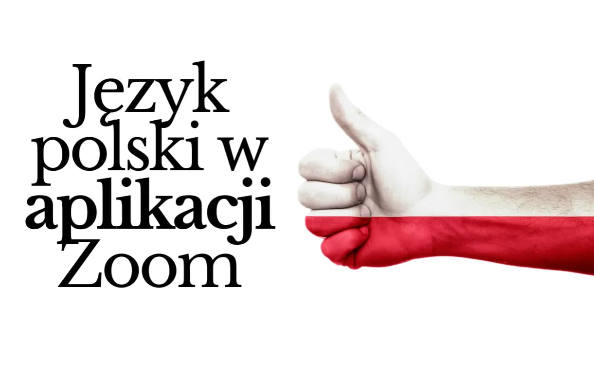 Jak łatwo zmienić język aplikacji Zoom na polski krok po kroku